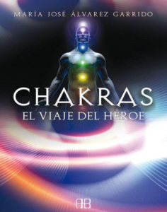 Chakras el viaje del héroe - María Jose Álvarez