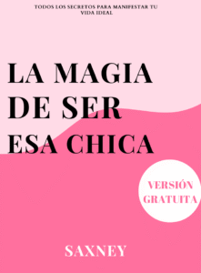 La magia de ser esa chica - Saxney
