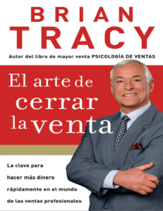 El arte de  cerrar la  Venta - Brian Tracy