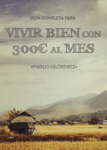 Vivir bien con 300 USD al mes - Pablo Olondriz