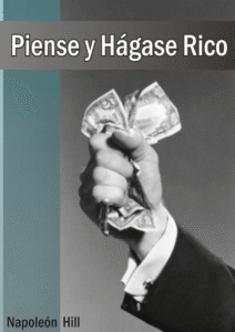 Piense y hagase rico - Napoleon Hill