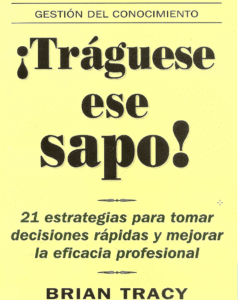 ¡Tráguese Ese Sapo! (Brian Tracy)