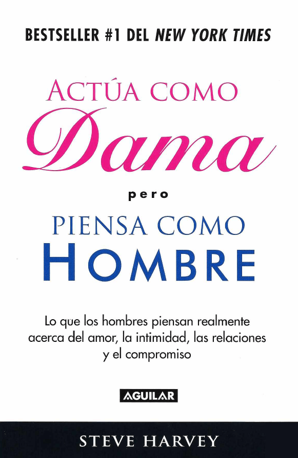 Actua como dama, ¡pero piensa como un hombre - Steve Harvey